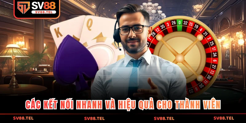 Các kết nối nhanh và hiệu quả cho thành viên