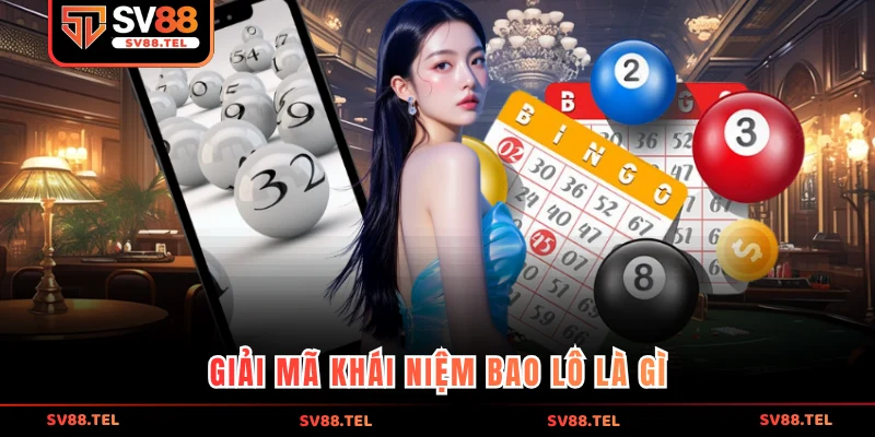 Giải mã khái niệm bao lô là gì