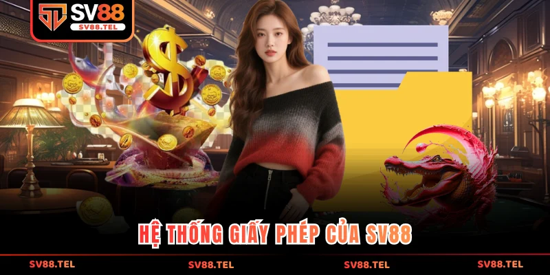 Hệ thống giấy phép của SV88