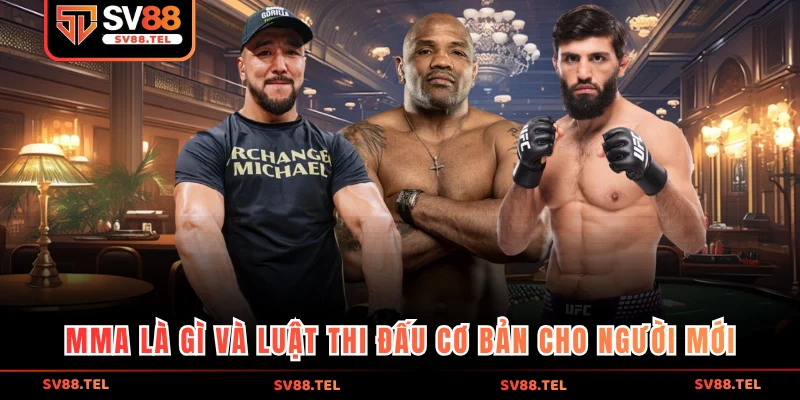 MMA là gì và luật thi đấu cơ bản cho người mới
